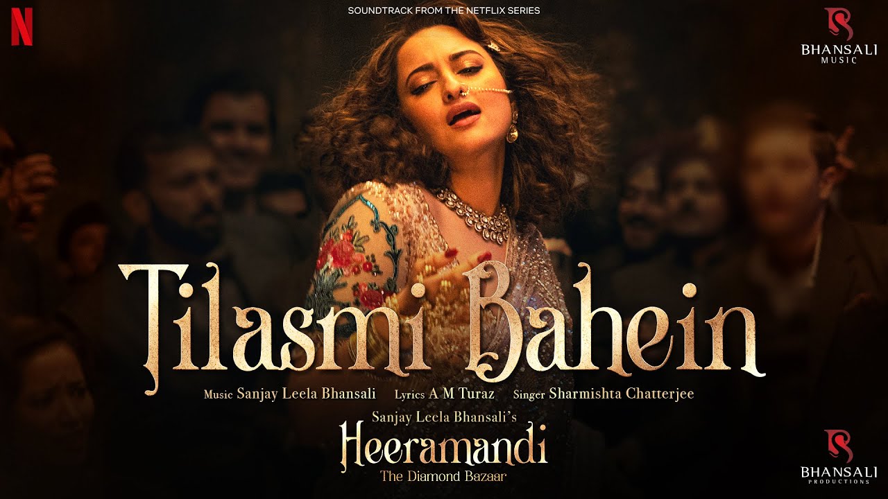 Heera Mandi Song “Tilasmi Bahein”: Sonakshi Sinha Steals the Show with her Sensual Performance